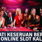 Nikmati Keseruan Bermain Judi Online Slot Kala Ini